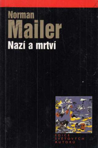 Nazí a mrtví - Norman Mailer 2005
